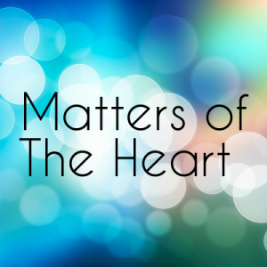 Matters of The Heart