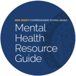 New Jersey Comprehensive School-Based: Mental Health Resource Guide